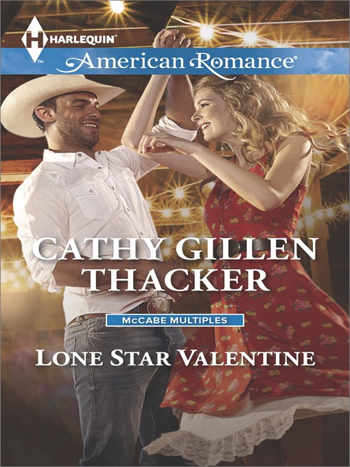 Title details for Lone Star Valentine by Cathy Gillen Thacker - Wait list